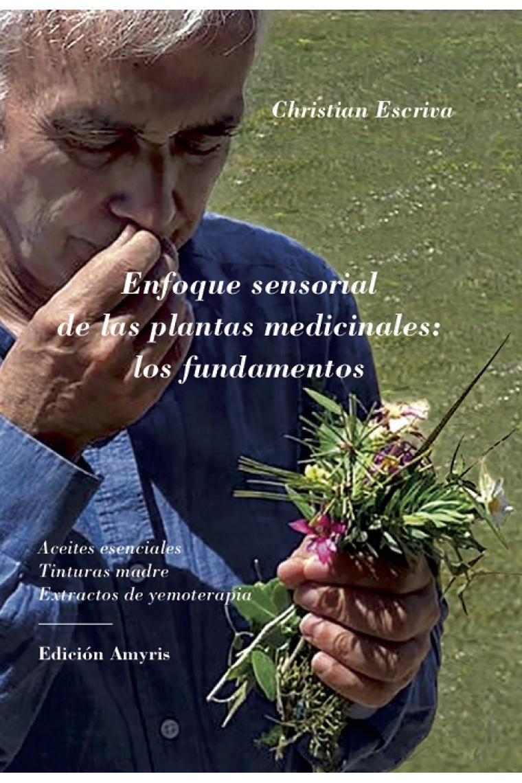 Enfoque sensorial de las plantas medicinales. Los fundamentos