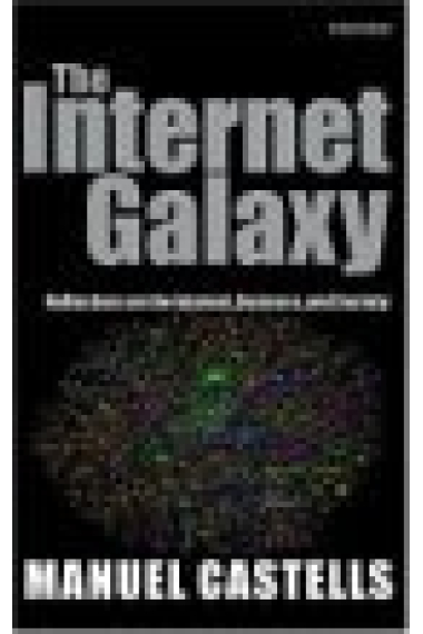 The Internet Galaxy (Reflections on the Internet, business, and society)