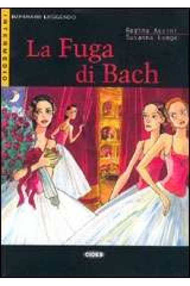 La fuga di Bach. Livello Tre B2 + CD audio