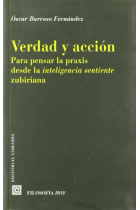 Verdad y acción: para pensar la práxis desde la inteligencia sentiente zubiriana