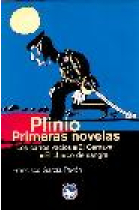 Plinio. Primeras novelas