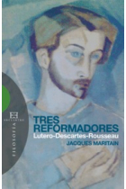 Tres reformadores: Lutero-Descartes-Rousseau