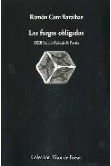 Los fuegos obligados (XXIII Premio Unicaja de Poesía)