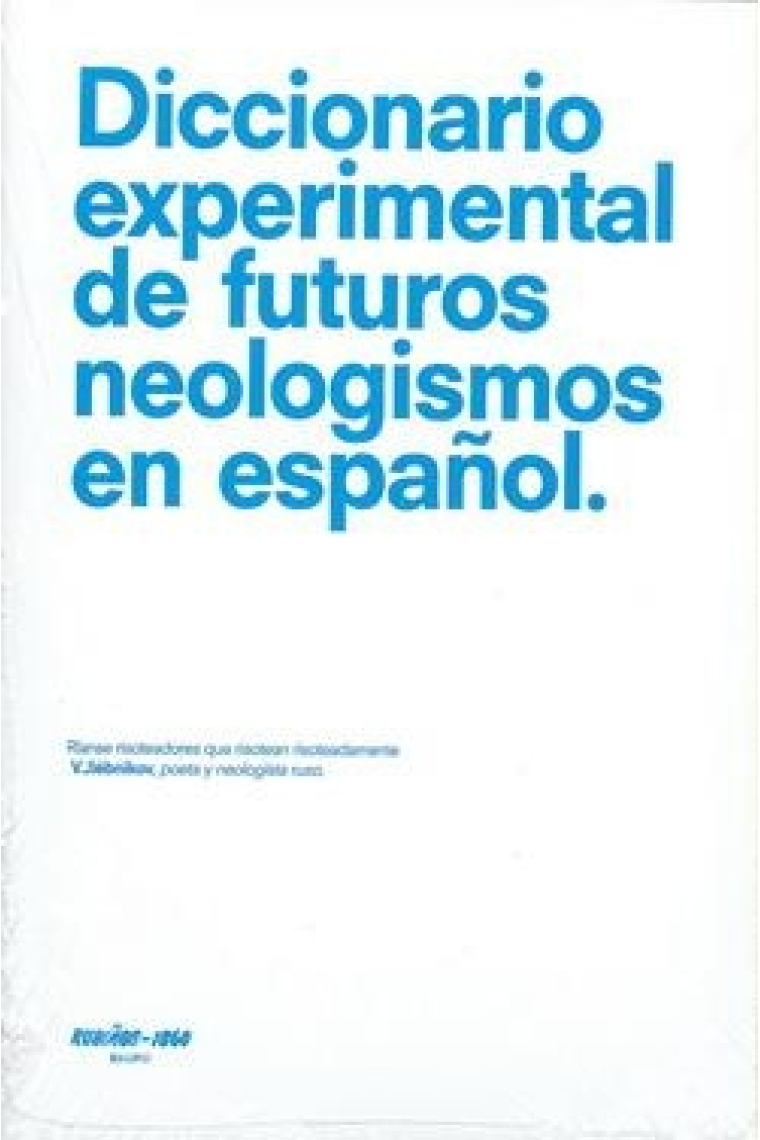 Diccionario experimental de futuros  neologismos en español