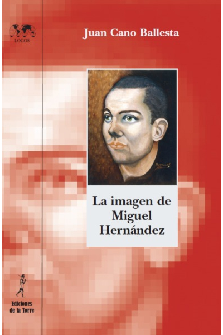 La imagen de Miguel Hernández: iluminando nuevas facetas