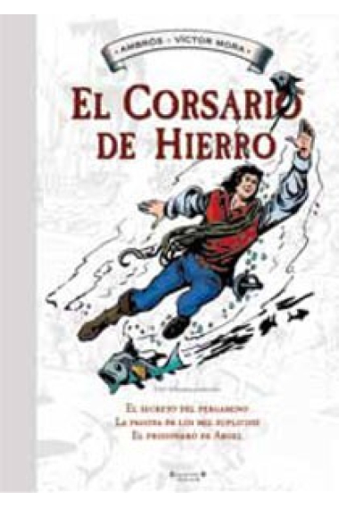 El corsario de hierro. El secreto del pergamino y otras aventuras