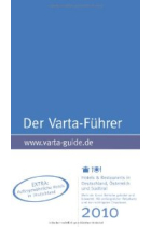 Der Varta-Führer, Hotels & Restaurants in Deutschland, Österreich und Südtirol 2010 .