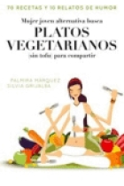 Mujer alternativa joven busca platos vegetarianos (sin tofu) para compartir