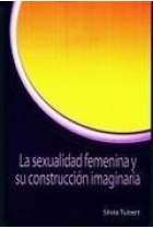 La sexualidad femenina y su construcción imaginaria