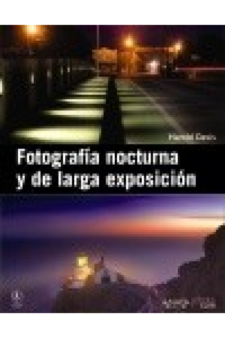 Fotografía nocturna y de larga exposición