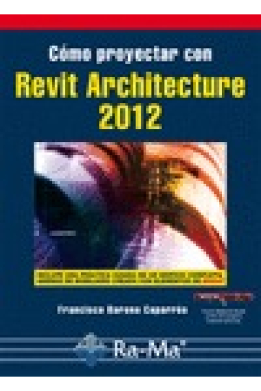 Cómo proyectar con Revit Architecture 2012