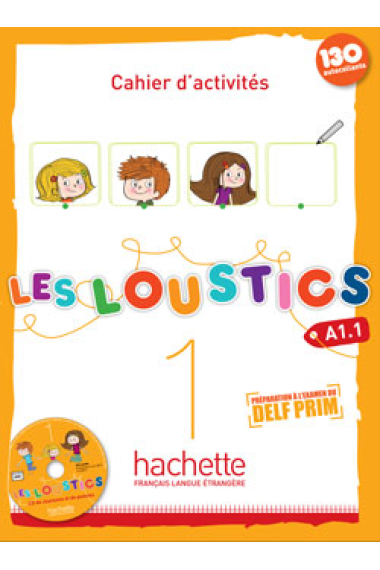 Les Loustics 1 (A1.1) Cahier d'activités + CD audio + 130 autocollants (Préparation à l'examen du DELF PRIM)