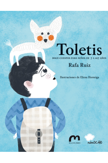 Toletis (12 cuentos para niños de 7 a 107 años)