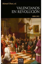 Valencianos en revolución, 1808-1821