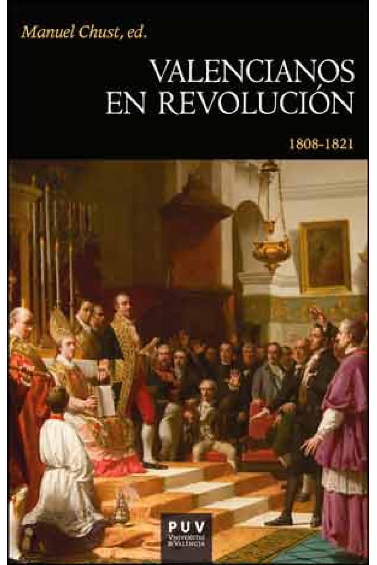 Valencianos en revolución, 1808-1821