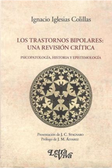 Los trastornos bipolares una revisión critica. Psicopatologia, historia epistemologia