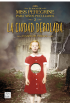 La ciudad desolada. El hogar de Miss Peregrine para niños pecualiares 2