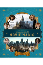 J.K. Rowling's Wizarding World: Movie Magic Volume One: Extraordinary People and Fascinating Places (For readers aged: 10 )