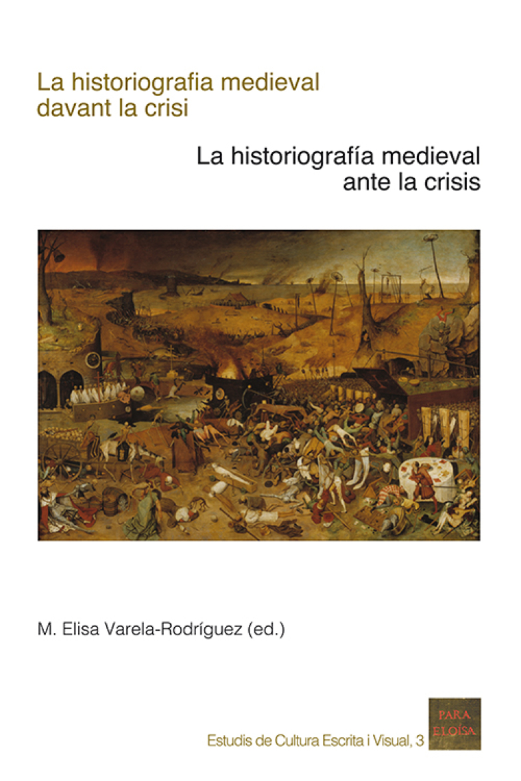 La historiografia medieval davant la crisi. La historiografía medieval ante la crisis