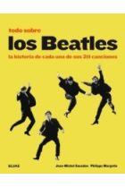 Todo sobre los Beatles. La historia de cada una de sus 211 canciones