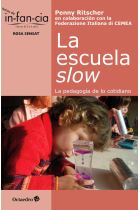 La escuela slow. La pedagogía de lo cotidiano