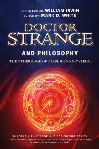 Doctor Strange and Philosophy: The Other Book of Forbidden Knowledge