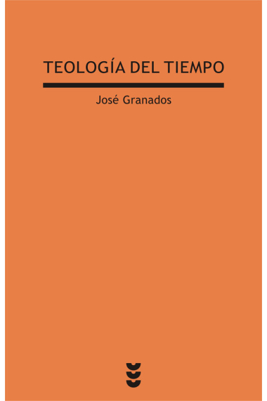 Teología del tiempo: ensayo sobre la memoría, la promesa y la fecundidad