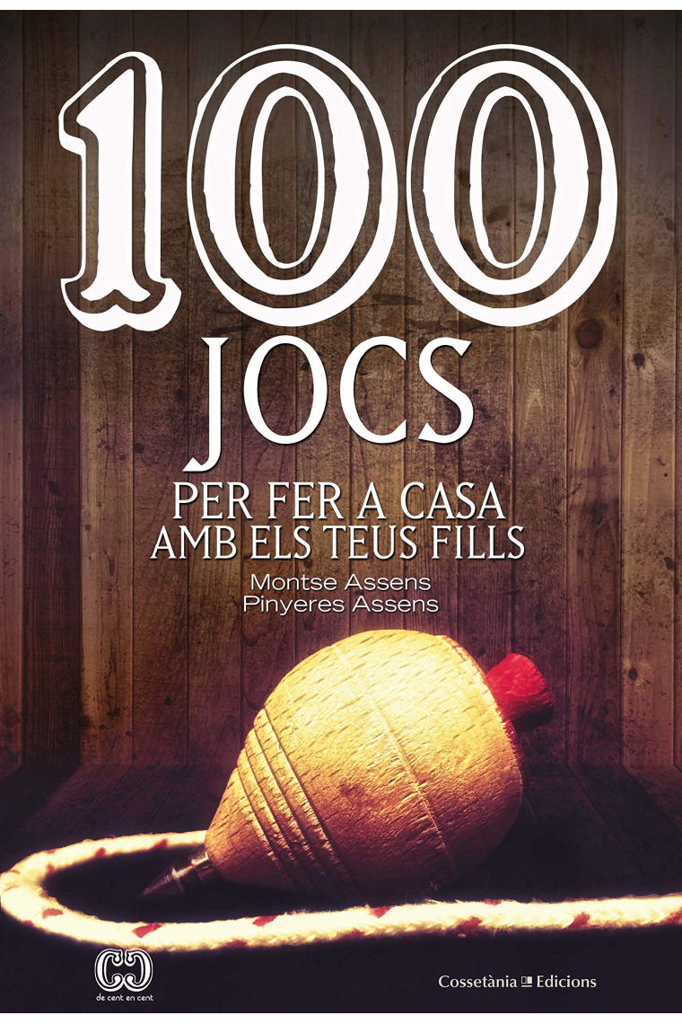 100 jocs per fer a casa amb els teus fills