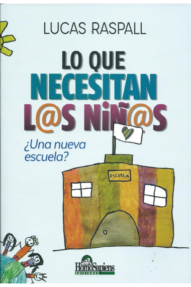 LO QUE NECESITAN L@S NIÑ@S... ¿Una nueva escuela?