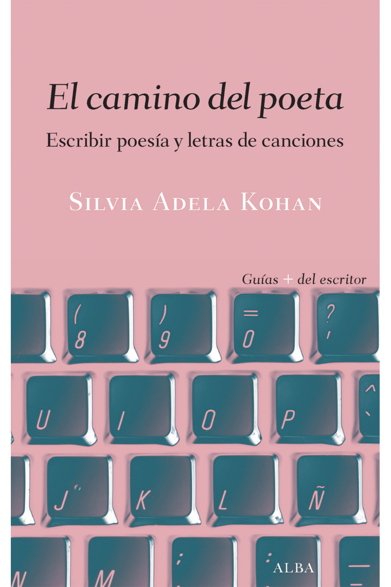 El camino del poeta: escribir poesía y letras de canciones