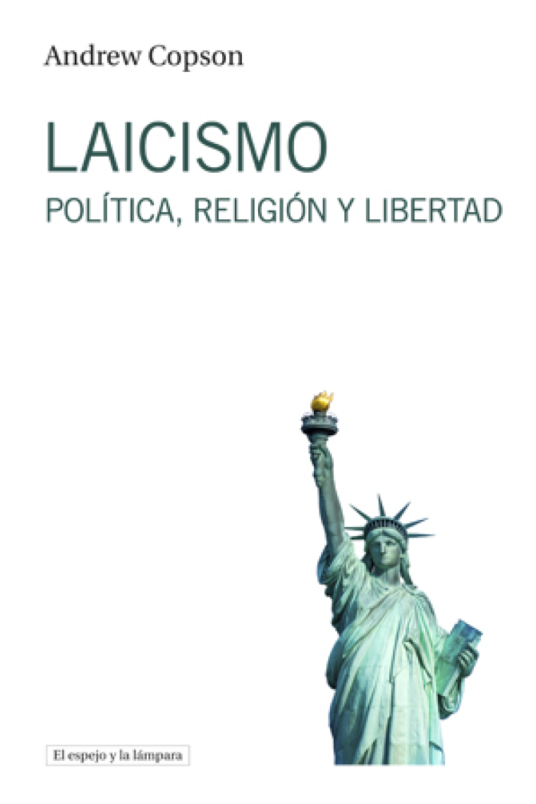 Laicismo. Política, religión y libertad