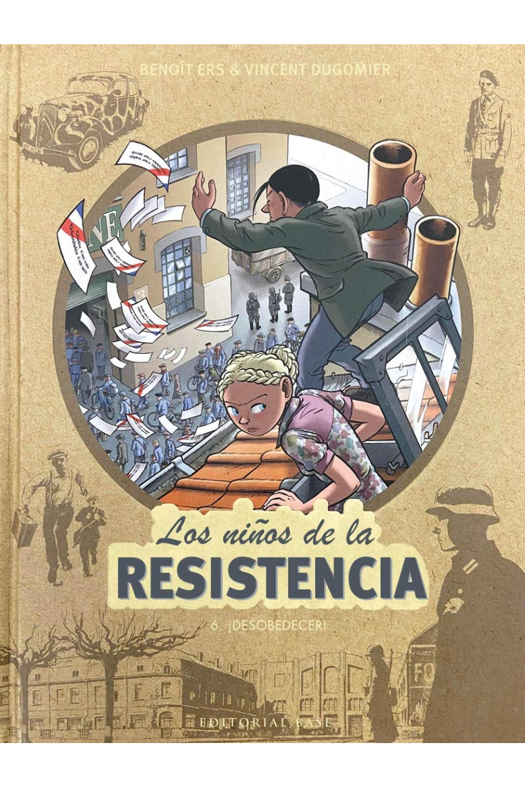 Los niños de la Resistencia 6. ¡Desobedecer!