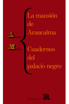 La mansión de Araucaíma / Cuadernos del palacio negro