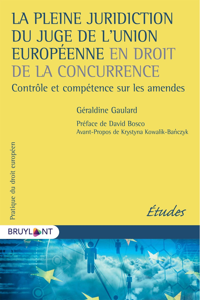 La pleine juridiction du juge de l'Union européenne en droit de la concurrence : Contrôle et compétence sur les amendes