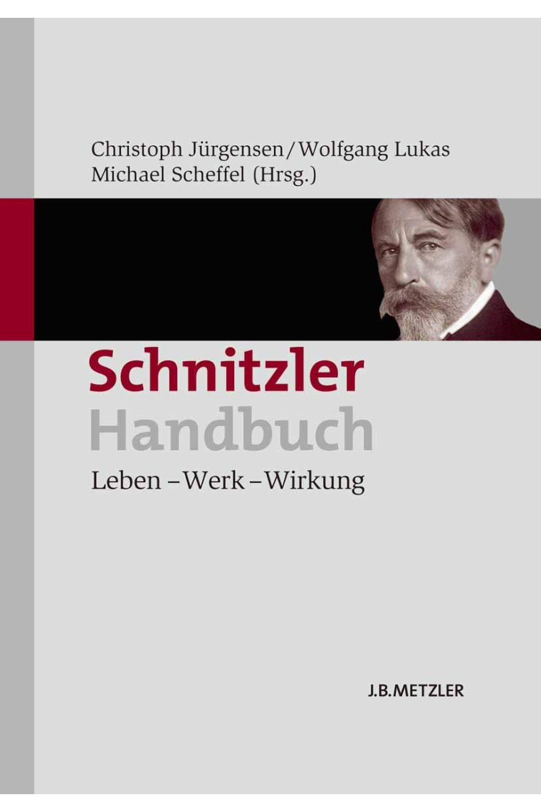 Schnitzler-Handbuch: Leben  Werk  Wirkung