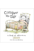 Conquer the Day : A Book of Affirmations