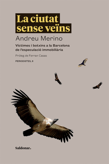 La ciutat sense veïns. Víctimes i botxins a la Barcelona de l'especulació immobiliària