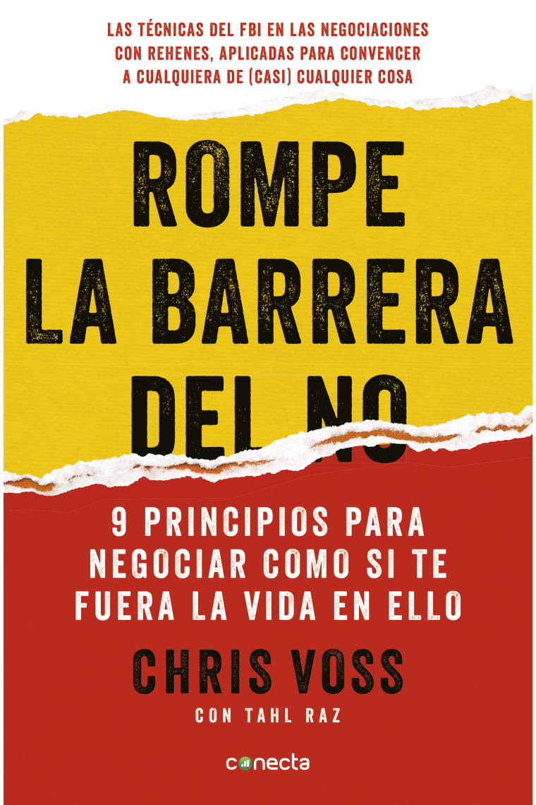 Rompe la barrera del no. 9 principios para negociar como si te fuera la vida en ello