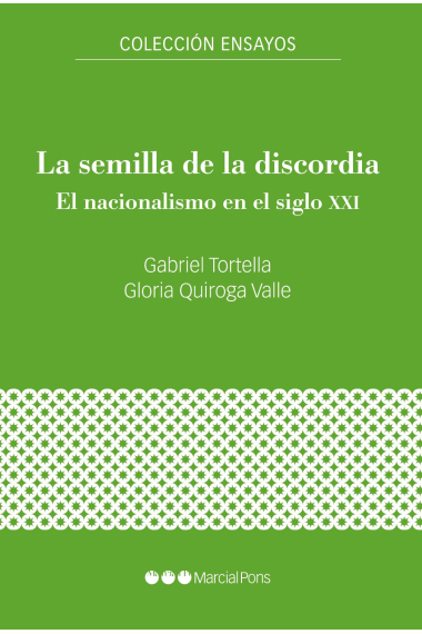 La semilla de la discordia. El nacionalismo en el siglo XXI