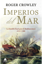 Imperios del mar. La batalla final por el Mediterráneo (1521-1580)