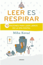 Leer es respirar: 10 razones para leer libros en la era digital