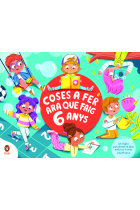 Coses a fer ara que faig 6 anys