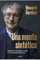 Una mente sintética. Memorias del creador de la teoría de las inteligencias múltiples