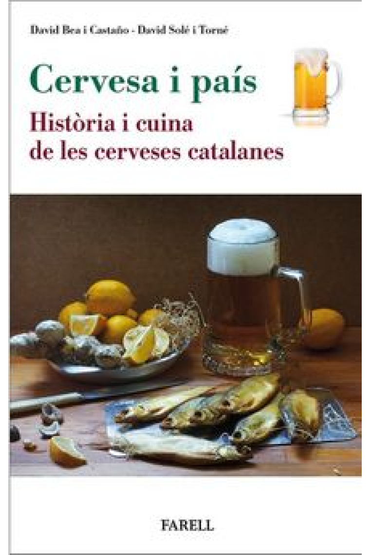 Cervesa i país. Història i cuina de les cerveses catalanes