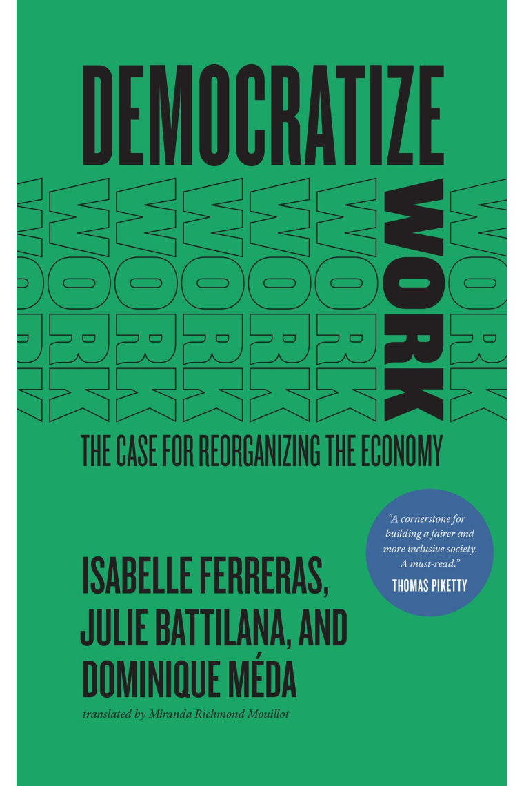 Democratize Work: The Case for Reorganizing the Economy
