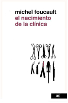 El nacimiento de la clínica: una arqueología de la mirada médica