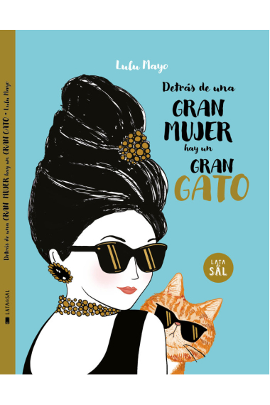 DETRAS DE UNA MUJER HAY UN GRAN GATO