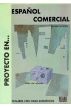 Proyecto en... español comercial. (Libro del alumno)