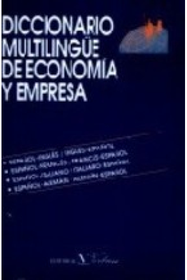 Diccionario multilingüe de economía y empresa : español-inglés-francés-italiano-alemán