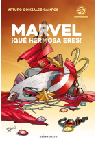 Marvel, ¡qué hermosa eres!